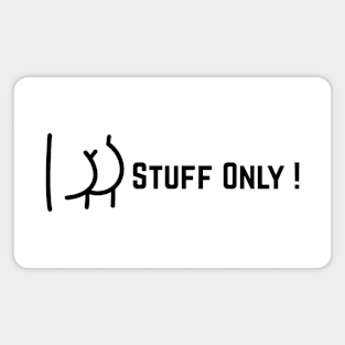 Stuff Only! Magnet